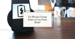 Do iPhone charge faster in Low power mode?